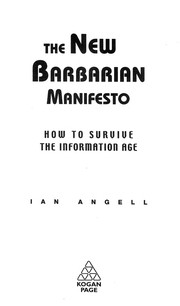 The new barbarian manifesto : how to survive the Information Age /