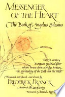 Messenger of the heart : the book of Angelus Silesius with observations by the ancient Zen masters /