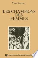 Les champions des femmes : examen du discours sur la superiorite des femmes, 1400-1800 /