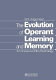The evolution of operant learning and memory : a comparative etho-psychology /