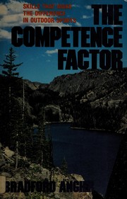 The competence factor : skills that make the difference in outdoor sports /