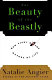 The beauty of the beastly : new views on the nature of life /
