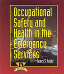 Occupational safety and health in the emergency services /