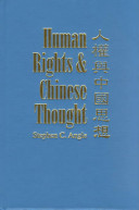 Human rights and Chinese thought : a cross-cultural inquiry /