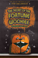 The secret of the Fortune Wookiee : an Origami Yoda book /