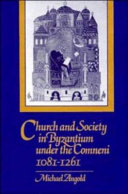 Church and society in Byzantium under the Comneni, 1081-1261 /