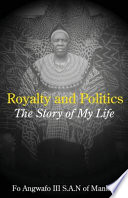 Royalty and politics : the story of my life /