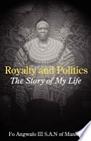 Royalty and politics : the story of my life /