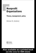 Nonprofit organizations : theory, management, policy /