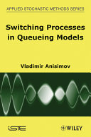 Switching processes in queueing models /