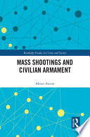 Mass shootings and civilian armament /