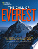 The call of Everest : the history, science, and future of the world's tallest peak /