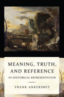 Meaning, truth, and reference in historical representation /