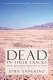 Dead in their tracks : crossing America's desert borderlands in the new era /