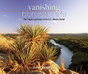 Vanishing borderlands : the fragile landscape of the U.S.-Mexico border /