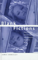 Blank fictions : consumerism, culture, and the contemporary American novel /