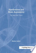 Handedness and brain asymmetry : the right shift theory /
