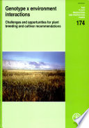Genotype x environment interactions : challenges and opportunities for plant breeding and cultivar recommendations /