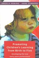 Promoting children's learning from birth to five : developing the new early years professional /