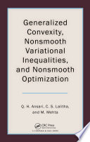 Generalized convexity, nonsmooth variational inequalities, and nonsmooth optimization /