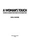 A woman's touch : women in design from 1860 to the present day /