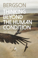 Bergson : thinking beyond the human condition /