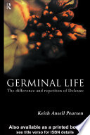 Germinal life : the difference and repetition of Deleuze /