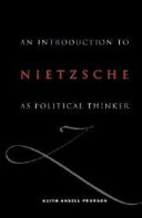 An introduction to Nietzsche as political thinker : the perfect nihilist /