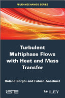 Turbulent multiphase flows with heat and mass transfer /