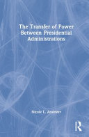 The transfer of power between presidential administrations /