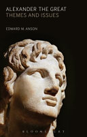 Alexander the Great : themes and issues /