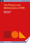 The physics and mathematics of MRI /