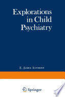 Explorations in child psychiatry /