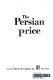 The Persian price /