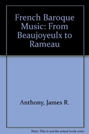 French Baroque music : from Beaujoyeulx to Rameau /