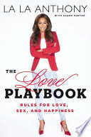 The love playbook : rules for love, sex, and happiness /