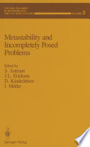 Metastability and Incompletely Posed Problems /