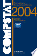 COMPSTAT 2004 -- Proceedings in Computational Statistics : 16th Symposium Held in Prague, Czech Republic, 2004 /