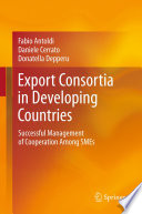 Export consortia in developing countries : successful management of cooperation among SMEs /