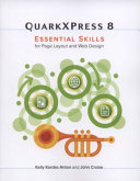 QuarkXPress 8 : essential skills for page layout and web design /