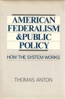American federalism and public policy : how the system works /