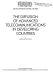 The diffusion of advanced telecommunications in developing countries /