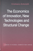 The economics of innovation, new technologies and structural change /