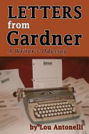 Letters from Gardner : a writer's odyssey /