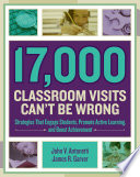 17,000 classroom visits can't be wrong : strategies that engage students, promote active learning, and boost achievement /