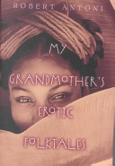 My grandmother's erotic folktales /