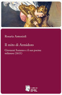 Il mito di Armidoro : Giovanni Soranzo e il suo poema milanese (1611) /