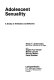 Adolescent sexuality : a study of attitudes and behavior /