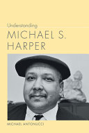 Understanding Michael S. Harper /