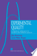 Experimental Quality : A strategic approach to achieve and improve quality /